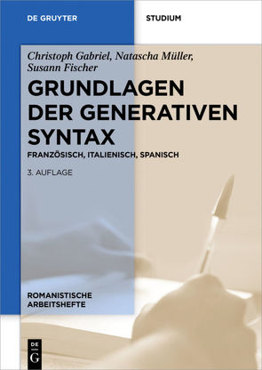 Grundlagen der generativen Syntax von Fischer,  Susann, Gabriel,  Christoph, Müller,  Natascha