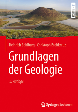 Grundlagen der Geologie von Bahlburg,  Heinrich, Breitkreuz,  Christoph