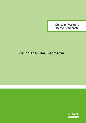 Grundlagen der Geometrie von Posthoff,  Christian, Steinbach,  Bernd