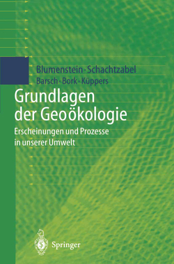 Grundlagen der Geoökologie von Barsch,  Heiner, Blumenstein,  Oswald, Bork,  Hans-Rudolf, Küppers,  Udo, Schachtzabel,  Hartmut