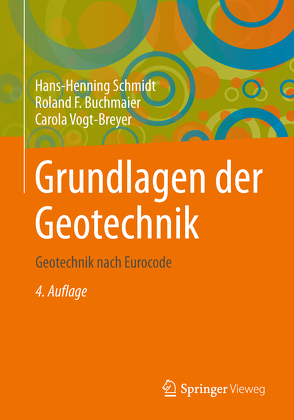 Grundlagen der Geotechnik von Buchmaier,  Roland F., Schmidt,  Hans-Henning, Vogt-Breyer,  Carola