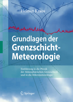 Grundlagen der Grenzschicht-Meteorologie von Kraus,  Helmut