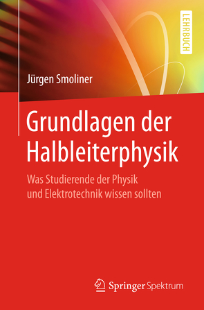 Grundlagen der Halbleiterphysik von Smoliner,  Jürgen