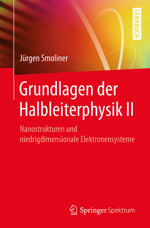 Grundlagen der Halbleiterphysik II von Smoliner,  Jürgen