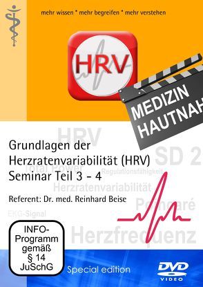 Grundlagen der Herzratenvariabilität (HRV) Seminar Teil 3 – 4 Referent: Dr. med. Reinhard Beise