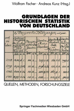 Grundlagen der Historischen Statistik von Deutschland von Fischer,  Wolfram, Kunz,  Andreas