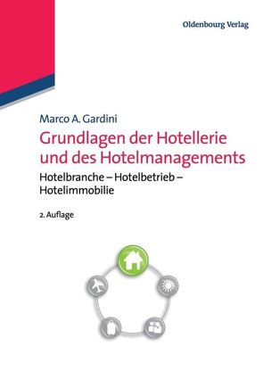 Grundlagen der Hotellerie und des Hotelmanagements von Gardini,  Marco A.