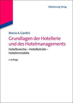 Grundlagen der Hotellerie und des Hotelmanagements von Gardini,  Marco A.