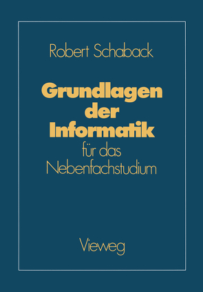 Grundlagen der Informatik von Schaback,  Robert