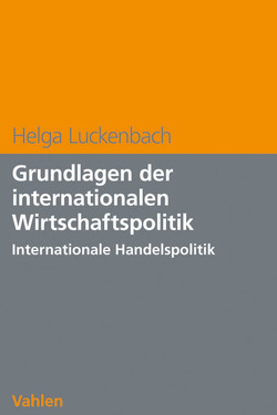 Grundlagen der internationalen Wirtschaftspolitik von Luckenbach,  Helga