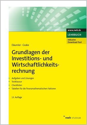 Grundlagen der Investitions- und Wirtschaftlichkeitsrechnung von Däumler,  Klaus-Dieter, Grabe,  Jürgen