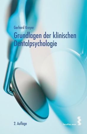 Grundlagen der klinischen Dentalpsychologie von Kreyer,  Gerhard