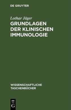 Grundlagen der Klinischen Immunologie von Jaeger,  Lothar