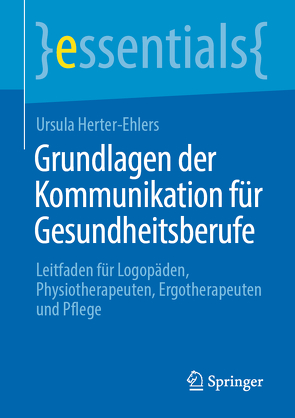 Grundlagen der Kommunikation für Gesundheitsberufe von Herter-Ehlers,  Ursula