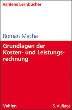 Grundlagen der Kosten- und Leistungsrechnung von Macha,  Roman