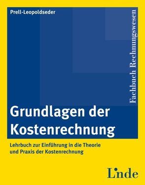 Grundlagen der Kostenrechnung von Prell-Leopoldseder,  Sonja