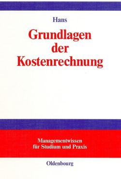 Grundlagen der Kostenrechnung von Hans,  Lothar