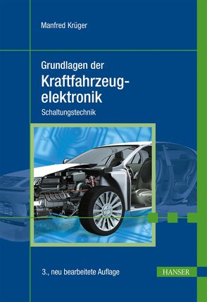 Grundlagen der Kraftfahrzeugelektronik von Krüger,  Manfred