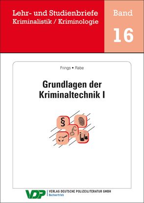 Grundlagen der Kriminaltechnik I von Clages,  Horst, Frings,  Christoph, Gatzke,  Wolfgang, Rabe,  Frank