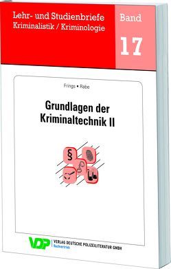 Grundlagen der Kriminaltechnik II von Clages,  Horst, Frings,  Christoph, Gatzke,  Wolfgang, Rabe,  Frank
