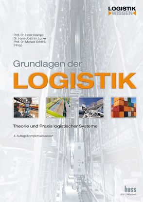 Grundlagen der Logistik von Krampe,  Horst, Lucke,  Hans-Joachim, Schenk,  Michael