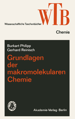 Grundlagen der makromolekularen Chemie von Philipp,  Burkart