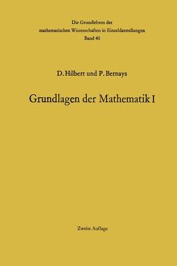 Grundlagen der Mathematik I von Bernays,  Paul, Hilbert,  David