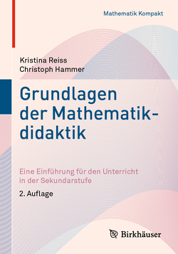 Grundlagen der Mathematikdidaktik von Hammer,  Christoph, Reiss,  Kristina