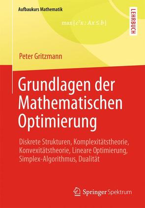 Grundlagen der Mathematischen Optimierung von Gritzmann,  Peter