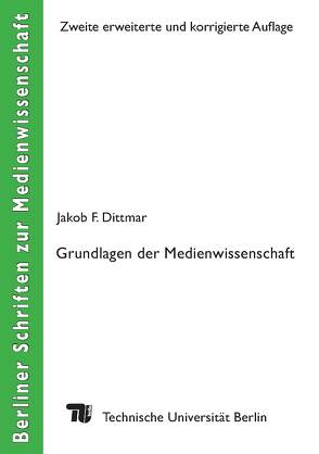 Grundlagen der Medienwissenschaft von Dittmar,  Jakob F.