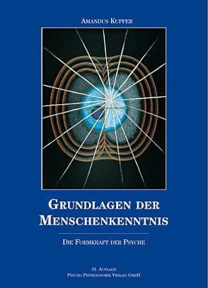 Grundlagen der Menschenkenntnis – Band I von Kupfer,  Amandus