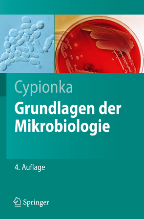 Grundlagen der Mikrobiologie von Cypionka,  Heribert