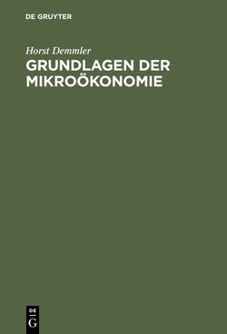 Grundlagen der Mikroökonomie von Demmler,  Horst