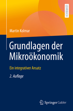 Grundlagen der Mikroökonomik von Kolmar,  Martin