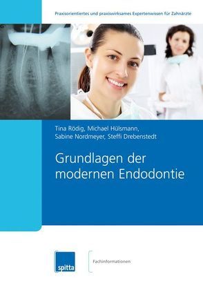 Grundlagen der modernen Endodontie von Drebenstedt,  Steffi, Hülsmann,  Michael, Nordmeyer,  Sabine, Rödig,  Tina
