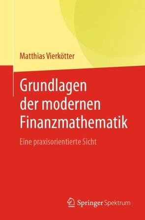 Grundlagen der modernen Finanzmathematik von Vierkötter,  Matthias