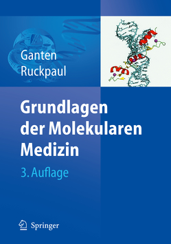 Grundlagen der Molekularen Medizin von Ganten,  Detlev, Ruckpaul,  Klaus