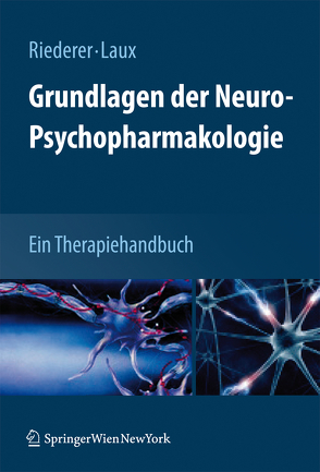 Grundlagen der Neuro-Psychopharmakologie von Laux,  Gerd, Riederer,  Peter