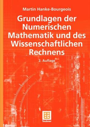 Grundlagen der Numerischen Mathematik und des Wissenschaftlichen Rechnens von Hanke-Bourgeois,  Martin