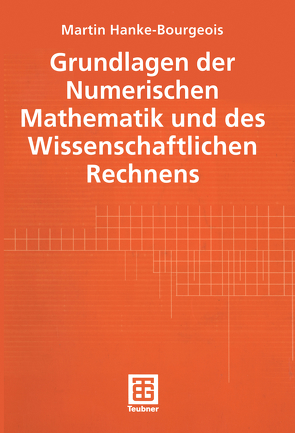 Grundlagen der Numerischen Mathematik und des Wissenschaftlichen Rechnens von Hanke-Bourgeois,  Martin