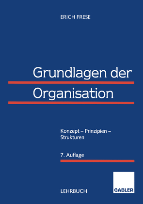 Grundlagen der Organisation von Frese,  Erich