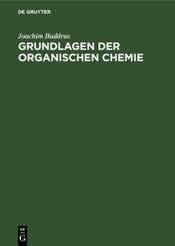 Grundlagen der Organischen Chemie von Buddrus,  Joachim