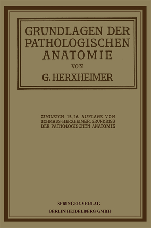 Grundlagen der pathologischen Anatomie für Studierende und Ärzte von Herxheimer,  Gotthold, Schmaus,  Hans