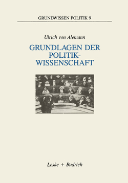Grundlagen der Politikwissenschaft von von Alemann,  Ulrich