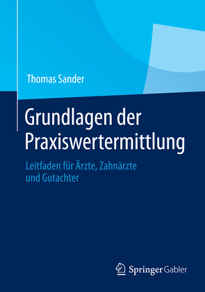 Grundlagen der Praxiswertermittlung von Sander,  Thomas