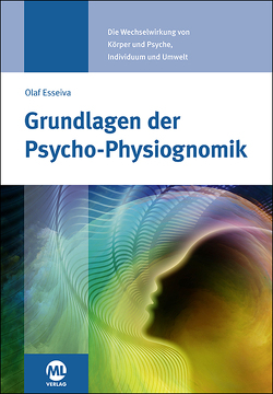 Grundlagen der Psycho-Physiognomik von Esseiva-Zeller,  Olaf