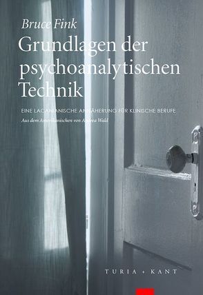 Grundlagen der psychoanalytischen Technik von Fink,  Bruce, Wald,  Andrea