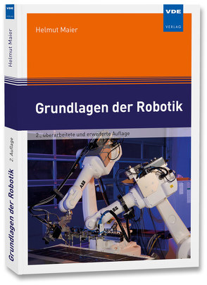 Grundlagen der Robotik von Maier,  Helmut