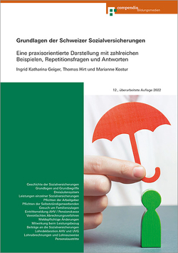 Grundlagen der Schweizer Sozialversicherungen von Geiger,  Ingrid Katharina, Hirt,  Thomas, Kostur,  Marianne