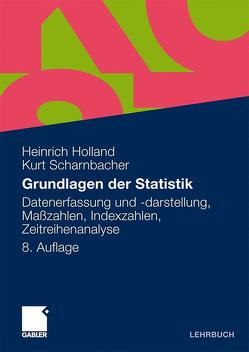 Grundlagen der Statistik von Holland,  Heinrich, Scharnbacher,  Kurt